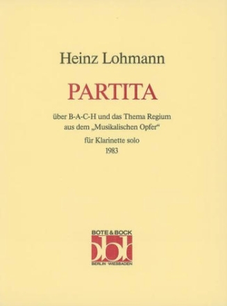 Partita ber B-a-c-h und das Thema Regium aus dem 'Musikalischen Opfer fr Klarinette