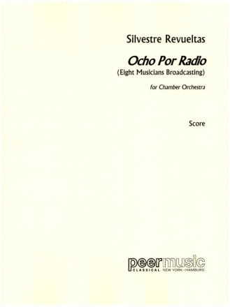 Ocho por Radio for chamber orchestra score