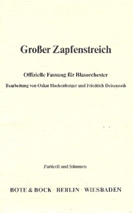 Groer Zapfenstreich (Offizielle Fassung) fr Blasorchester Partitur und Stimmen