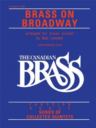 Brass on Broadway for 2 trumpets, horn in F, trombone and tuba trumpet 2