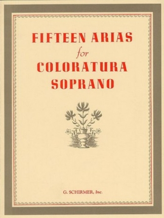 15 Arias for coloratura soprano and piano (it/en/fr)