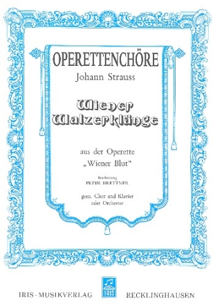 Wiener Walzerklnge aus Wiener Blut fr gem Chor und Klavier Chorpartitur