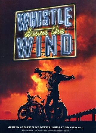 Whistle Down the  Wind: Einzelausgabe Gesang und Klavier