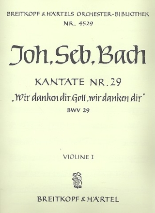 Wir danken dir Gott Kantate Nr.29 BWV29 Violine 1