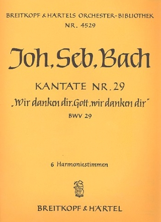 Wir danken dir Gott Kantate Nr.29 BWV29 Harmonie