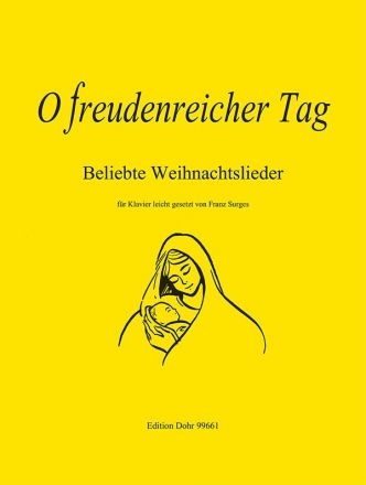 O freudenreicher Tag Beliebte Weihnachtslieder fr Klavier leicht gesetzt