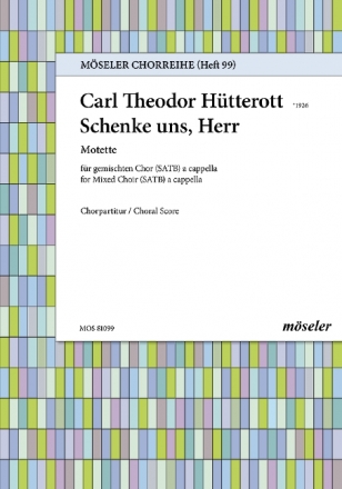 Schenke uns Herr - Motette fr gem Stimmen (SATB) a cappella Partitur