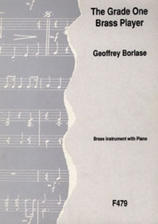 The Grade one Brass Player fr Blechblasinstrument (Violin- oder Baschlssel) und Klavier
