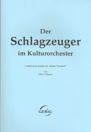 Der Schlagzeuger im Kulturorchester Ausfhrliche Schule fr kleine Trommel