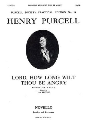 LORD HOW LONG WILT THOU BE ANGRY ANTHEM FOR MIXED CHORUS (SSATB) AND ORGAN AD LIB