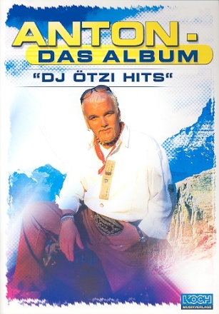 Anton das Album: DJ tzi Hits fr Gesang und Keyboard