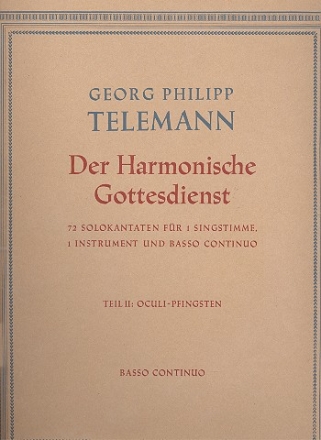 Der harmonische Gottesdienst Band 2 72 Solokantaten fr eine Singstimme, ein Instrument und Bc,   Bc-Stimme