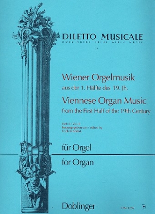 Wiener Orgelmusik aus der 1. Hlfte des 19. Jahrhunderts Band 2