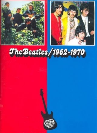 The Beatles 1962 - 1970 for guitar/tab authentiques avec arrangements en solfege