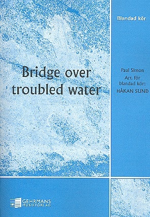 Bridge over troubled Water for mixed chorus and piano score