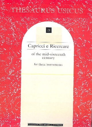 Capricci e ricerare of the mid- sixteenth century for 3 instruments 3scores