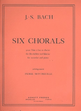 6 CHORALS FUER BLOCKFLOETE IN C UND KLAVIER MONTREUILLE, P., ARR.