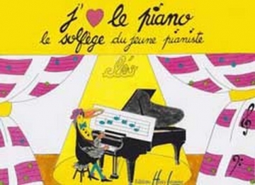 J'aime le piano Le solfge du jeune pianiste