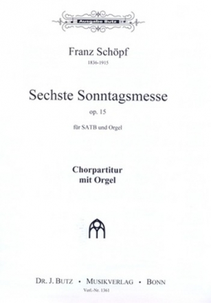 Sonntagsmesse Nr.6 op.15 fr gem Chor und Orgel Chorpartitur mit Orgel