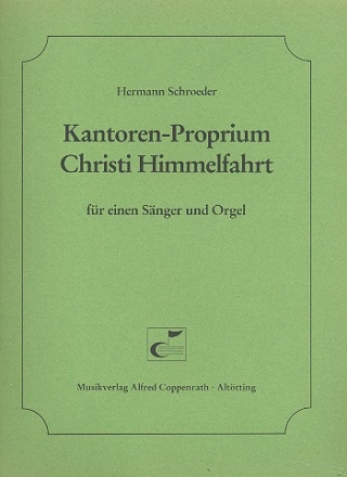 Kantoren-Proprium christi Himmelfart fr Gesang und Orgel Partitur (dt)