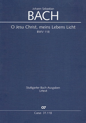 O Jesu Christ meins Lebens Licht Kantate Nr.118 BWV118 Partitur (dt/en)