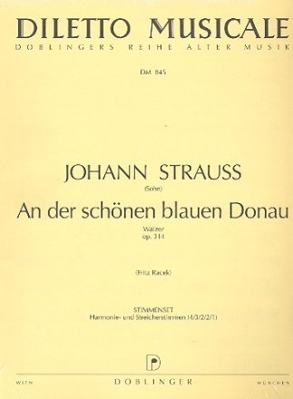 AN DER SCHOENEN BLAUEN DONAU OP.314 FUER ORCH.,  STIMMENSET (HARMONIE + 4-3-2-2-1)