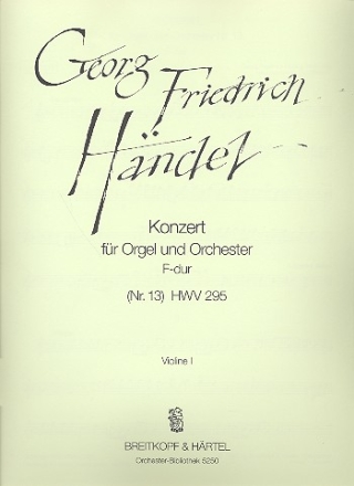 Konzert F-Dur Nr.13 HWV295 fr Orgel und Orchester Violine 1