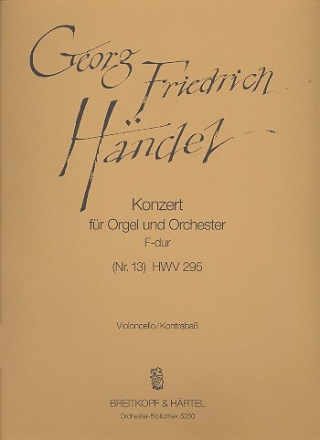 Konzert F-Dur Nr.13 HWV295 fr Orgel und Orchester Violoncello / Kontrabass