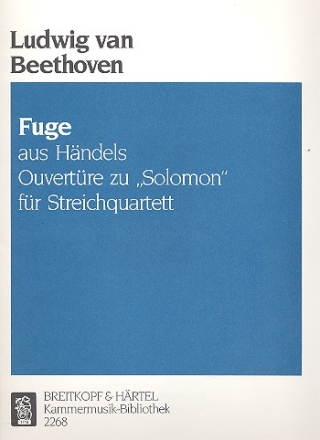 Fuge aus Hndels Ouvertre zu Solomon fr Streichquartett