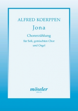 Jona - Chorerzhlung fr Soli, gem Chor und Orgel Partitur