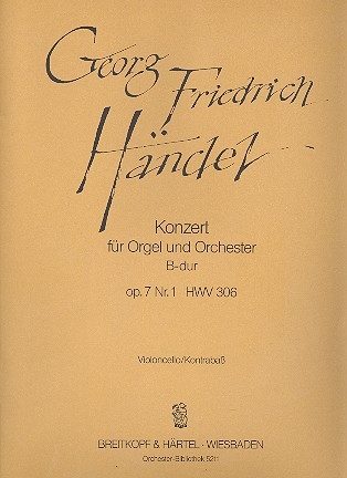 Konzert B-Dur op.7,1 HWV306 fr Orgel und Orchester Violoncello / Kontrabass