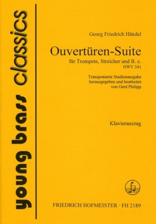 Ouvertren-Suite HWV341 fr Trompete, Streicher und Bc fr Trompete und Klavier