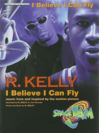 I believe I can fly: Einzelausgabe piano/voice/guitare