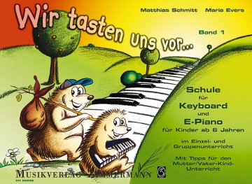 Wir tasten uns vor - Keyboardschule fr Kinder ab 6 Jahren