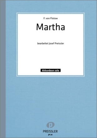 OUVERTUERE ZUR OPER MARTHA FUER AKKORDEON PREISSLER, JOSEPH, BEARB.