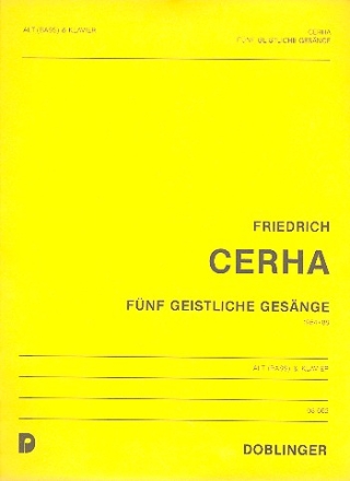 5 GEISTLICHE GESAENGE FUER TIEFE SINGSTIMME UND KLAVIER (1954/88)