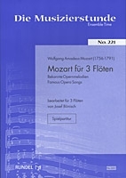 Mozart fr 3 Flten Bekannte Opernmelodien fr 3 Flten Spielpartitur