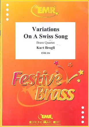 VARIATIONS ON A SWISS SONG FOR BRASS QUARTET SCORE+PARTS