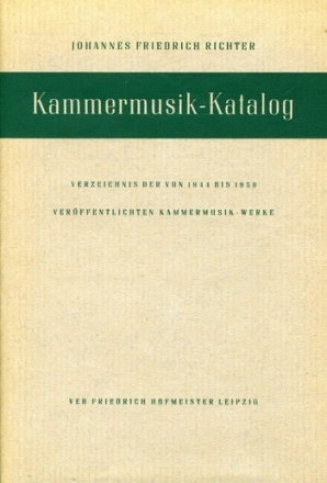 Kammermusik-Katalog Verzeichnis der von 1944 bis 1958 verffentlichten Kammermusikwerke