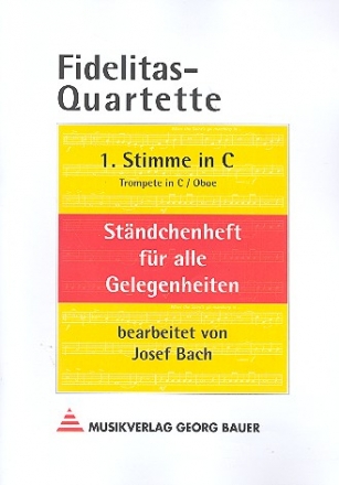 Fidelitas-Quartette  1. Stimme in C (Flte, Trompete, Oboe)