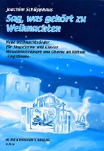 Sag was gehrt zu Weihnachten neue Weihnachtslieder fr Gesang und Klavier (mel, git. ad lib),  Singstimme