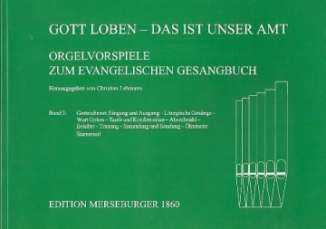 Gott loben das ist unser Amt Band 3 Orgelchoralvorspiele zum EG Stammteil