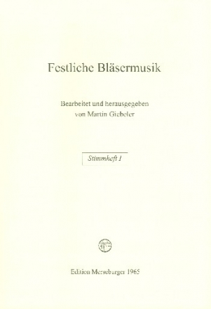 Festliche Blsermusik fr Posaunenchor und Pauken Stimmheft 1