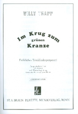 Im Krug zum grnen Kranze Trinkliederpotpourri fr gem Chor (SATB) und Klavier, Chorpartitur