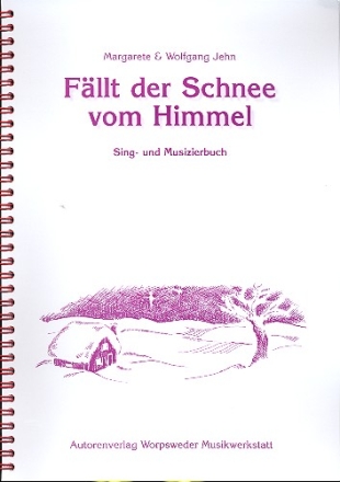 Fllt der Schnee vom Himmel Lieder fr die Weihnachtszeit fr Singstimme und Klavier und andere Instrumente