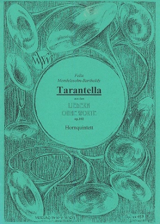 Tarantella aus den Liedern ohne Worte op.102 fr 5 Hrner Partitur und Stimmen