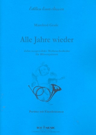 Alle Jahre wieder fr Flte, Oboe, Klarinette (in B oder A), Horn in F und Fagott Partitur und Stimmen