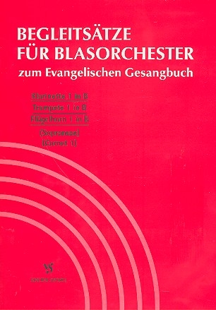 Begleitstze zum EG fr Blasorchester Klarinette 1, Trompete 1, Flegelhorn 1