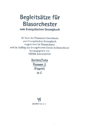 Begleitstze zum EG fr Blasorchester Bariton, Tuba, Posaune 2 in C, Fagott