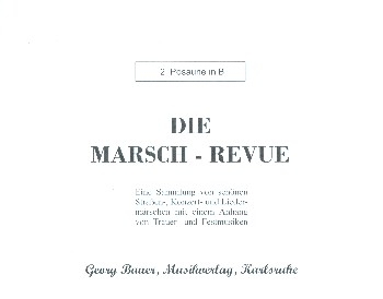 Die Marsch-Revue: fr Blasorchester Posaune 2 in B